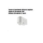 SENSORE MOVIMENTO INFRAROSSI ANGOLARE 360° IP44